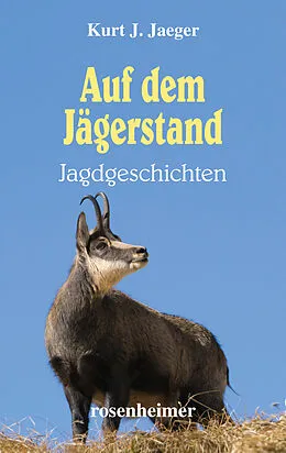 E-Book (epub) Auf dem Jägerstand - Jagdgeschichten von Kurt J. Jaeger