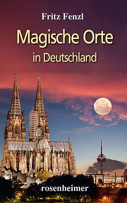 E-Book (epub) Magische Orte in Deutschland von Fritz Fenzl