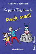 E-Book (epub) Seppis Tagebuch - Pack mas!: Ein Comic-Roman Band 4 von Hans-Peter Schneider
