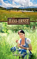 E-Book (epub) Dornen am Weg von Hans Ernst