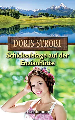 E-Book (epub) Schicksalstage auf der Enzianhütte von Doris Strobl