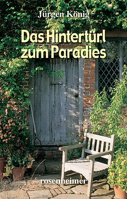 E-Book (epub) Das Hintertürl zum Paradies von Jürgen König