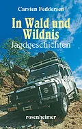 E-Book (epub) In Wald und Wildnis von Carsten Feddersen