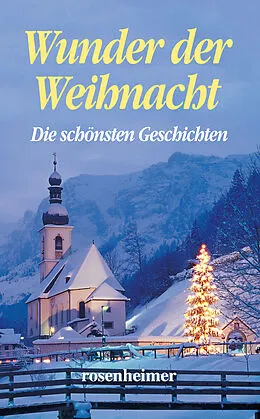 E-Book (epub) Wunder der Weihnacht - Die schönsten Geschichten von Karl Heinrich Waggerl, Robert Reinick, Gustav Freytag
