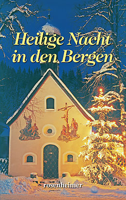 E-Book (epub) Heilige Nacht in den Bergen von Charlotte Niese, Ottilie Wildermuth, Karl-Heinrich Waggerl