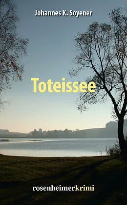 E-Book (epub) Toteissee von Johannes K. Soyener