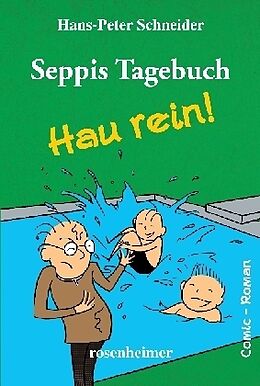 Fester Einband Seppis Tagebuch - Hau rein! von Hans-Peter Schneider