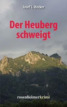 E-Book (epub) Der Heuberg schweigt von Josef L. Hecker