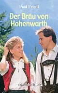 E-Book (epub) Der Bräu von Hohenwarth von Paul Friedl