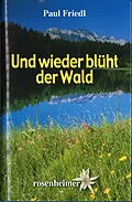 E-Book (epub) Und wieder blüht der Wald von Paul Friedl