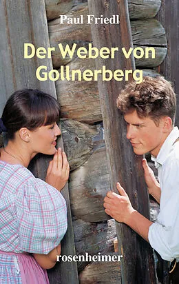E-Book (epub) Der Weber von Gollnerberg von Paul Friedl