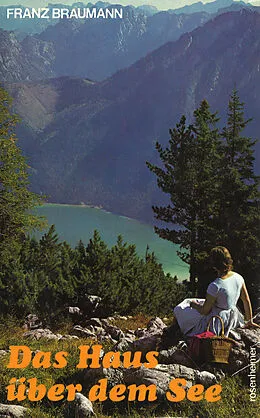 E-Book (epub) Das Haus über dem See von Franz Braumann