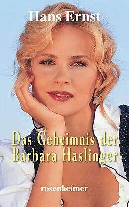 E-Book (epub) Das Geheimnis der Barbara Haslinger von Hans Ernst