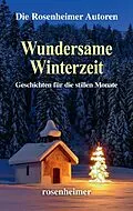 E-Book (epub) Wundersame Winterzeit von Die Rosenheimer Autoren