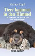 E-Book (epub) Tiere kommen in den Himmel (erweiterte Neuauflage) von Helmut Zöpfl