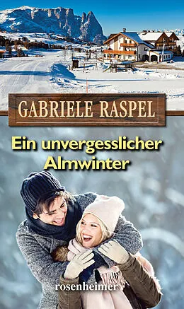 E-Book (epub) Ein unvergesslicher Almwinter von Gabriele Raspel