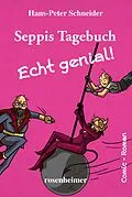 E-Book (epub) Seppis Tagebuch - Echt genial!: Ein Comic-Roman Band 8 von Hans-Peter Schneider