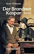 E-Book (epub) Der Brandner Kaspar von Kurt Wilhelm