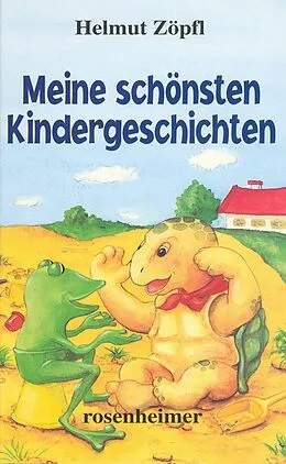 E-Book (epub) Meine schönsten Kindergeschichten von Helmut Zöpfl