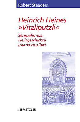 E-Book (pdf) Heinrich Heines &quot;Vitzliputzli&quot; von Robert Steegers