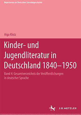 Fester Einband Kinder- und Jugendliteratur in Deutschland 18401950 von Aiga Klotz