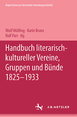 Fester Einband Handbuch literarisch-kultureller Vereine, Gruppen und Bünde 1825-1933 von 