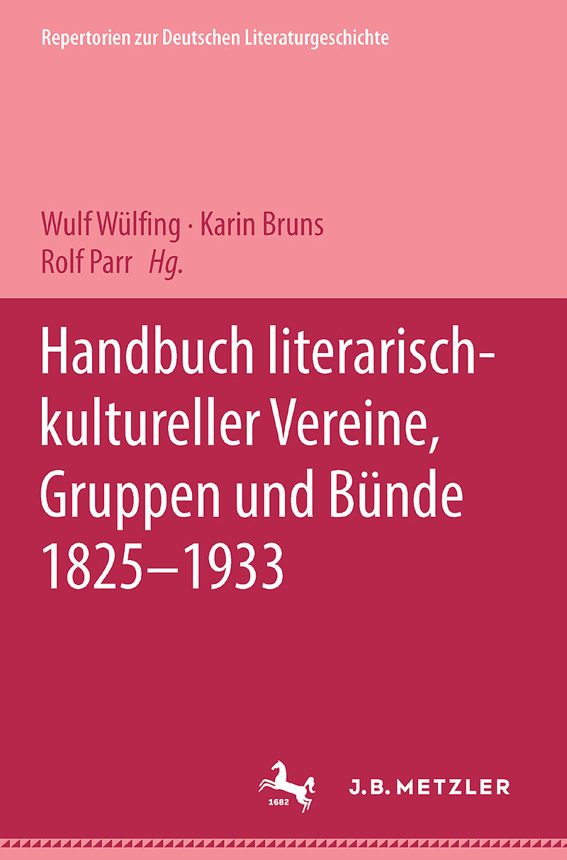 Handbuch literarisch-kultureller Vereine, Gruppen und Bünde 1825-1933