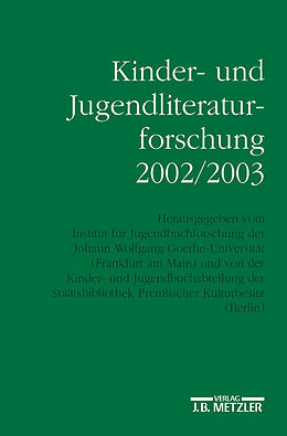 Kartonierter Einband Kinder- und Jugendliteraturforschung 2002/2003 von Bernd Dolle-Weinkauff, Hans-Heino Ewers, Carola Pohlmann