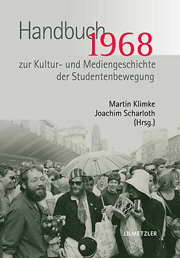 Fester Einband 1968. Handbuch zur Kultur- und Mediengeschichte der Studentenbewegung von 
