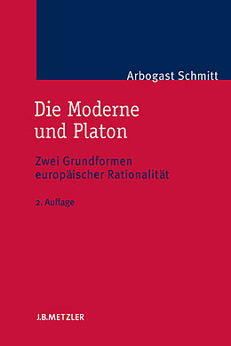 Kartonierter Einband Die Moderne und Platon von Arbogast Schmitt