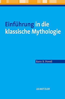 Kartonierter Einband Einführung in die klassische Mythologie von Barry B. Powell