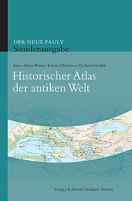 Fester Einband Historischer Atlas der antiken Welt von Anne-Maria Wittke, Eckart Olshausen, Richard Szydlak