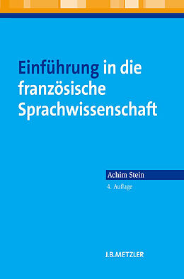 Kartonierter Einband Einführung in die französische Sprachwissenschaft von Achim Stein