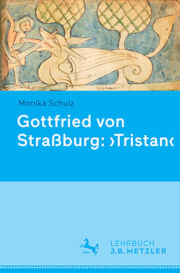 Kartonierter Einband Gottfried von Straßburg: 'Tristan' von Monika Schulz