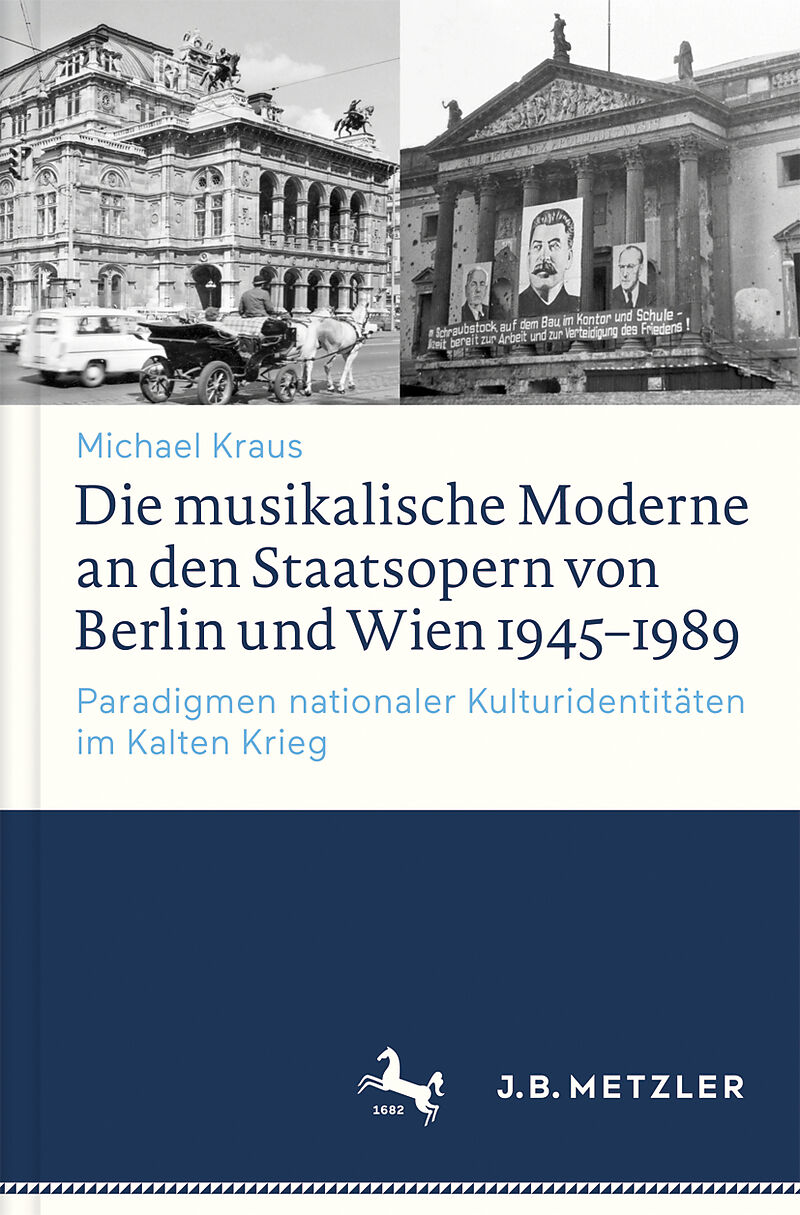 Die musikalische Moderne an den Staatsopern von Berlin und Wien 19451989