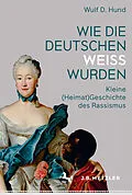 E-Book (pdf) Wie die Deutschen weiß wurden von Wulf D. Hund