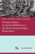 E-Book (pdf) Prekäre Idyllen in der Erzählliteratur des deutschsprachigen Realismus von 