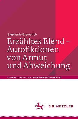 E-Book (pdf) Erzähltes Elend  Autofiktionen von Armut und Abweichung von Stephanie Bremerich