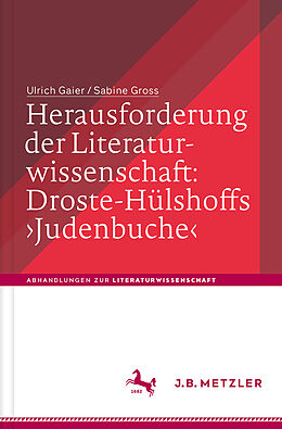 Fester Einband Herausforderung der Literaturwissenschaft: Droste-Hülshoffs 'Judenbuche' von Ulrich Gaier, Sabine Gross