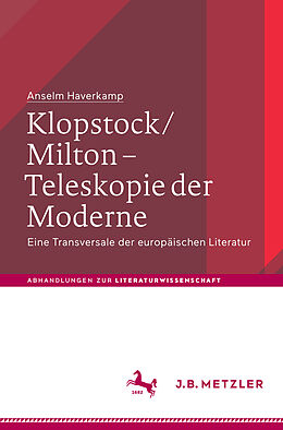 Kartonierter Einband Klopstock/Milton - Teleskopie der Moderne von Anselm Haverkamp