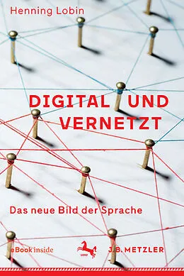 E-Book (pdf) Digital und vernetzt von Henning Lobin