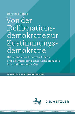 Fester Einband Von der Deliberationsdemokratie zur Zustimmungsdemokratie von Dorothea Rohde