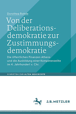 E-Book (pdf) Von der Deliberationsdemokratie zur Zustimmungsdemokratie von Dorothea Rohde