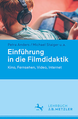 Kartonierter Einband Einführung in die Filmdidaktik von Petra Anders, Michael Staiger, Christian Albrecht