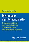 E-Book (pdf) Die Literatur der Literaturdidaktik von Florian Schultz-Pernice
