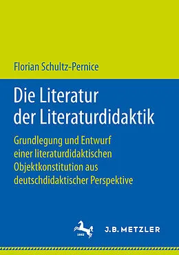 E-Book (pdf) Die Literatur der Literaturdidaktik von Florian Schultz-Pernice
