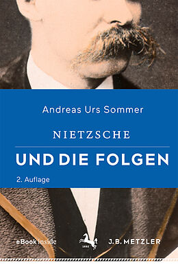 Fester Einband Nietzsche und die Folgen von Andreas Urs Sommer