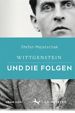 E-Book (pdf) Wittgenstein und die Folgen von Stefan Majetschak