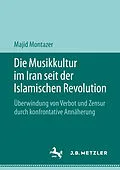 E-Book (pdf) Die Musikkultur im Iran seit der Islamischen Revolution von Majid Montazer