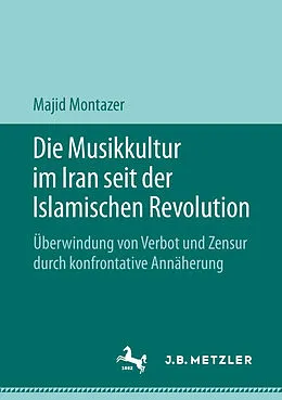 E-Book (pdf) Die Musikkultur im Iran seit der Islamischen Revolution von Majid Montazer